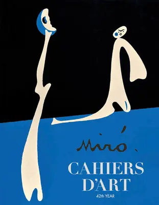 Cahiers d'Art: Mir: Al 42-lea an - Cahiers d'Art: Mir: 42nd Year