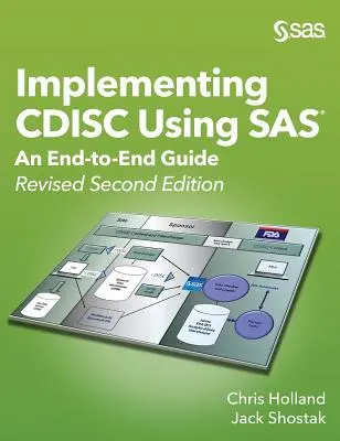 Implementarea CDISC utilizând SAS: un ghid de la un capăt la altul, ediția a doua revizuită - Implementing CDISC Using SAS: An End-to-End Guide, Revised Second Edition