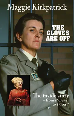 The Gloves Are Off: Povestea din interior - De la prizonier la Wicked - The Gloves Are Off: The Inside Story - From Prisoner to Wicked