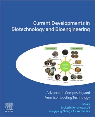 Dezvoltări actuale în biotehnologie și bioinginerie: Progrese în tehnologia compostării și vermicompostării - Current Developments in Biotechnology and Bioengineering: Advances in Composting and Vermicomposting Technology