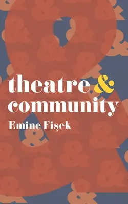 Teatru și comunitate - Theatre & Community