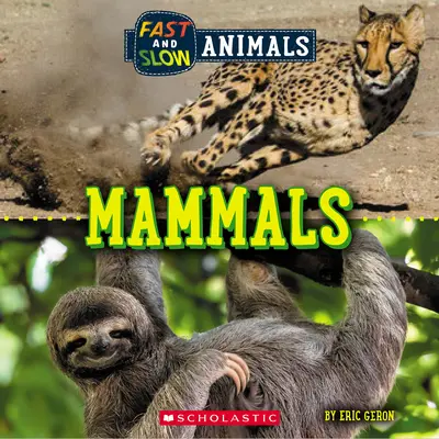 Fast and Slow: Mamifere (Lumea sălbatică) - Fast and Slow: Mammals (Wild World)