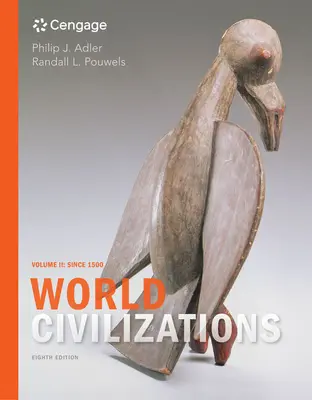 Civilizațiile lumii: Volumul II: De la 1500 încoace - World Civilizations: Volume II: Since 1500