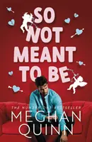 So Not Meant To Be - The steamy and hilarious no. 1 bestseller inspirat de Când Harry a întâlnit-o pe Sally - So Not Meant To Be - The steamy and hilarious no. 1 bestseller inspired by When Harry Met Sally