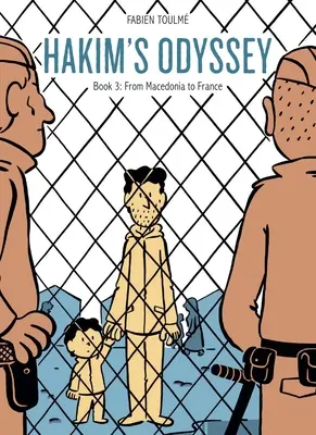 Odiseea lui Hakim: Cartea 3: De la Macedonia la Franța - Hakim's Odyssey: Book 3: From Macedonia to France