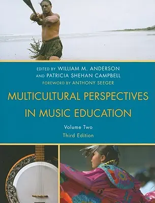 Perspective multiculturale în educația muzicală, volumul II, ediția a treia - Multicultural Perspectives in Music Education, Volume II, Third Edition