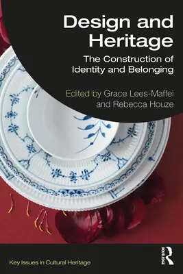 Design și patrimoniu: Construcția identității și a apartenenței - Design and Heritage: The Construction of Identity and Belonging