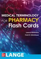 Terminologie medicală pentru farmacie Flash Cards - Medical Terminology for Pharmacy Flash Cards