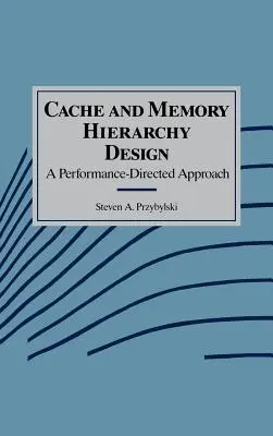 Proiectarea cache-ului și a ierarhiei memoriei: O abordare orientată spre performanță - Cache and Memory Hierarchy Design: A Performance Directed Approach