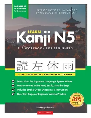 Learn Japanese Kanji N5 Workbook: The Easy, Step-by-Step Study Guide and Writing Practice Book: Cel mai bun mod de a învăța japoneză și cum să scrieți alfabetul - Learn Japanese Kanji N5 Workbook: The Easy, Step-by-Step Study Guide and Writing Practice Book: Best Way to Learn Japanese and How to Write the Alphab