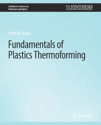 Principiile de bază ale termoformării materialelor plastice - Fundamentals of Plastics Thermoforming