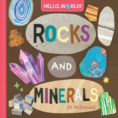 Bună, lume! Stânci și minerale - Hello, World! Rocks and Minerals