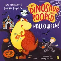 Dinozaurul care a făcut caca de Halloween! - O aventură înfricoșătoare care se ridică din clape - Dinosaur that Pooped Halloween! - A spooky lift-the-flap adventure