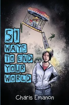 51 de moduri de a pune capăt lumii tale - 51 Ways to End Your World