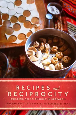 Rețete și reciprocitate: Construirea de relații în cercetare - Recipes and Reciprocity: Building Relationships in Research