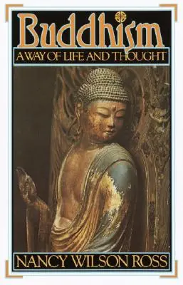 Buddhismul: Mod de viață și de gândire - Buddhism: Way of Life & Thought