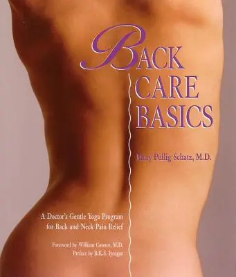 Back Care Basics: Programul de yoga blând al unui medic pentru ameliorarea durerilor de spate și gât - Back Care Basics: A Doctor's Gentle Yoga Program for Back and Neck Pain Relief