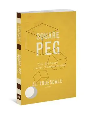 Square Peg: De ce wesleyenii nu sunt fundamentaliști - Square Peg: Why Wesleyans Aren't Fundamentalists