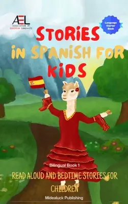 Povești în spaniolă pentru copii: Povești de citit cu voce tare și de culcare pentru copii Carte bilingvă 1 - Stories in Spanish for Kids: Read Aloud and Bedtime Stories for Children Bilingual Book 1