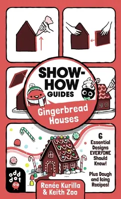 Ghiduri Show-How: Case din turtă dulce: 6 modele esențiale pe care toată lumea ar trebui să le cunoască! Plus rețete de aluat și glazură! - Show-How Guides: Gingerbread Houses: 6 Essential Designs Everyone Should Know! Plus Dough and Icing Recipes!