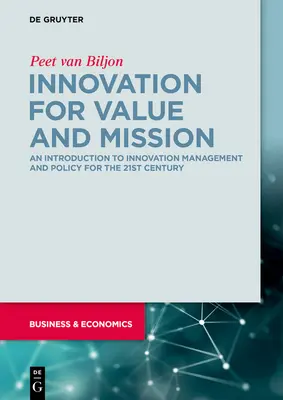 Inovare pentru valoare și misiune: O introducere în managementul și politica inovării - Innovation for Value and Mission: An Introduction to Innovation Management and Policy