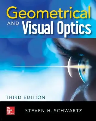 Optică geometrică și vizuală, ediția a treia - Geometrical and Visual Optics, Third Edition