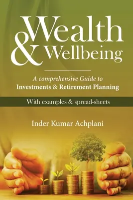 Wealth & Wellbeing - Un ghid cuprinzător pentru investiții și planificarea pensionării - Wealth & Wellbeing - A Comprehensive Guide to Investments & Retirement Planning