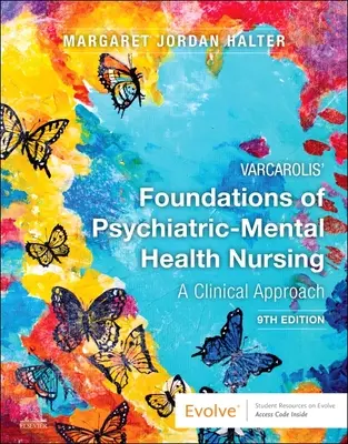 Varcarolis' Foundations of Psychiatric-Mental Health Nursing: O abordare clinică - Varcarolis' Foundations of Psychiatric-Mental Health Nursing: A Clinical Approach