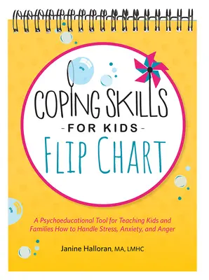 Coping Skills for Kids Flip Chart: Un instrument psihoeducațional pentru a învăța copiii și familiile cum să gestioneze stresul, anxietatea și furia - Coping Skills for Kids Flip Chart: A Psychoeducational Tool for Teaching Kids and Families How to Handle Stress, Anxiety, and Anger