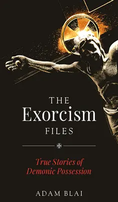 Dosarele Exorcismului: Povești adevărate de posedare demonică - The Exorcism Files: True Stories of Demonic Possession