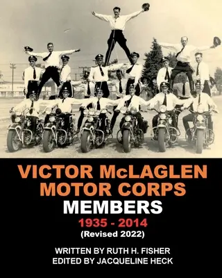VICTOR McLAGLEN MOTOR CORPS MEMBERS 1935-2014 (revizuit în 2022) - VICTOR McLAGLEN MOTOR CORPS MEMBERS 1935-2014 (Revised 2022)
