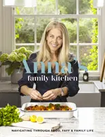 Bucătăria de familie a Annei - Navigând prin mâncare, probleme și viața de familie - Anna's Family Kitchen - Navigating through food, faff and family life