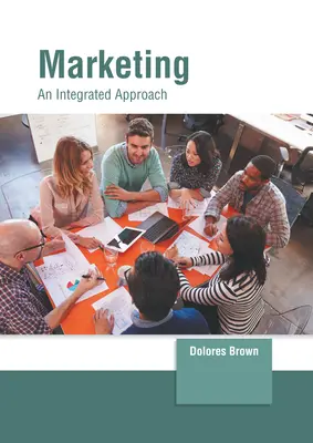 Marketing: O abordare integrată - Marketing: An Integrated Approach