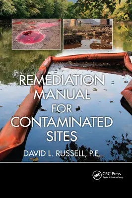 Manual de remediere a siturilor contaminate - Remediation Manual for Contaminated Sites