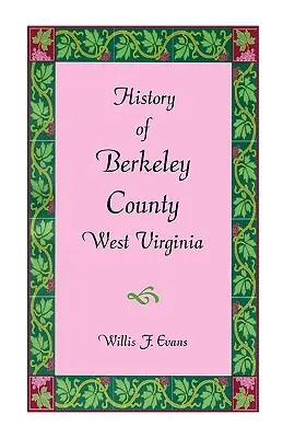 Istoria comitatului Berkeley, Virginia de Vest - History of Berkeley County, West Virginia