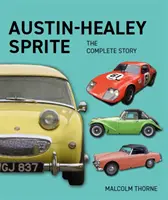 Austin Healey Sprite - Povestea completă - Austin Healey Sprite - The Complete Story
