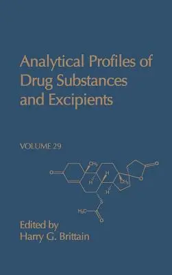 Profiluri analitice ale substanțelor medicamentoase și ale excipienților: Volumul 29 - Analytical Profiles of Drug Substances and Excipients: Volume 29