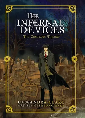 The Infernal Devices: Trilogia completă - The Infernal Devices: The Complete Trilogy
