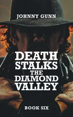 Death Stalks The Diamond Valley: Un western de Terrence Corcoran - Death Stalks The Diamond Valley: A Terrence Corcoran Western