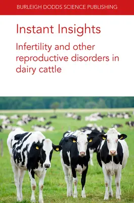 Instant Insights: Infertilitate și alte tulburări de reproducere la bovinele de lapte - Instant Insights: Infertility and Other Reproductive Disorders in Dairy Cattle
