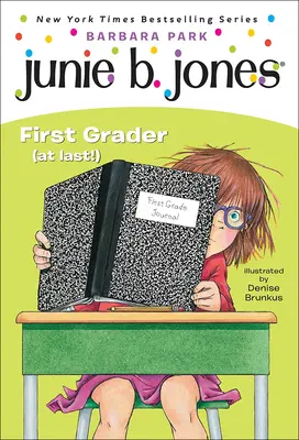Junie B. Jones, First Grader (în sfârșit!): O carte Junie B. Jones, #18 - Junie B. Jones, First Grader (at Last!): A Junie B. Jones Book, #18