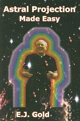 Proiecția astrală făcută ușor - Astral Projection Made Easy