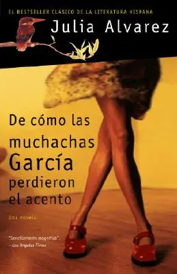 de Cmo Las Muchachas Garca Perdieron El Acento / Cum și-au pierdut fetele Garcia accentele IR - de Cmo Las Muchachas Garca Perdieron El Acento / How the Garcia Girls Lost the IR Accents