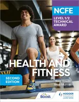 NCFE Level 1/2 Technical Award in Health and Fitness, ediția a doua - NCFE Level 1/2 Technical Award in Health and Fitness, Second Edition