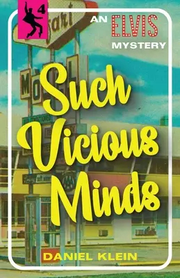 Such Vicious Minds: Un mister Elvis - Such Vicious Minds: An Elvis Mystery