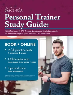 Ghid de studiu pentru antrenorul personal: ACSM Test Prep cu 275 + întrebări practice și răspunsuri detaliate pentru Colegiul American de Medicină Sportivă CPT Exami - Personal Trainer Study Guide: ACSM Test Prep with 275+ Practice Questions and Detailed Answers for the American College of Sports Medicine CPT Exami