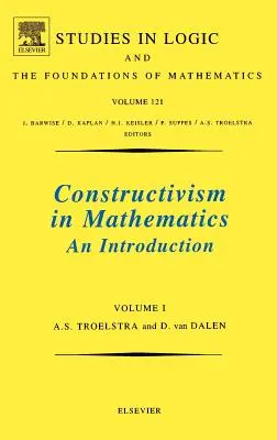 Constructivism in Mathematics, Vol 1: Volumul 121 - Constructivism in Mathematics, Vol 1: Volume 121