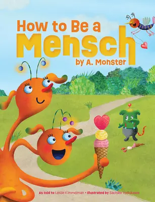 Cum să fii un Mensch, de A. Monster - How to Be a Mensch, by A. Monster