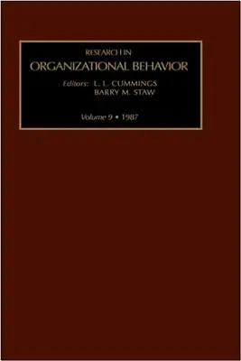 Cercetare în Comportamentul Organizațional: Volumul 9 - Research in Organizational Behavior: Volume 9