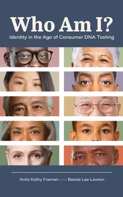 Cine sunt eu? Identitatea în era testelor ADN de consum - Who Am I?: Identity in the Age of Consumer DNA Testing